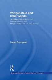 Wittgenstein and Other Minds (Routledge Studies in Twentieth-Century Philosophy)