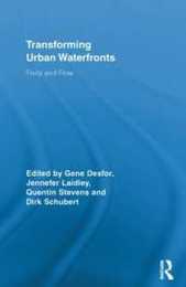 Transforming Urban Waterfronts (Routledge Advances in Geography)