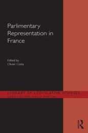 Parliamentary Representation in France (Library of Legislative Studies)