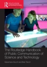 Routledge Handbook of Public Communication of Science and Technology: Second edition (Routledge International Handbooks)