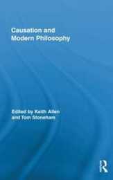 Causation and Modern Philosophy (Routledge Advances in the History of Philosophy)