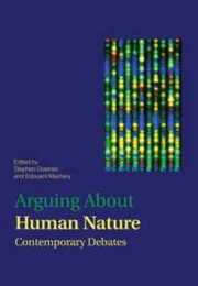Arguing About Human Nature (Arguing About Philosophy)