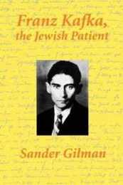 Franz Kafka The Jewish Patient