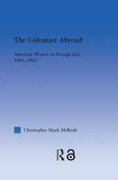The Colonizer Abroad: Island Representations in American Prose from Herman Melville to Jack London (Literary Criticism and Cultural Theory)