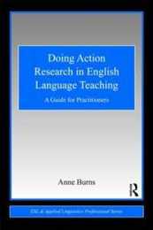 Doing Action Research in English Language Teaching (ESL & Applied Linguistics Professional Series)