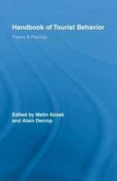Handbook of Tourist Behavior: Theory & Practice (Routledge Advances in Tourism)
