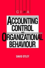 Accounting Control and Organisational Behaviour (CIMA Student S.)