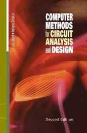 Computer Methods for Circuit Analysis and Design (Van Nostrand Reinhold Electrical/Computer Science and Engineering Series)