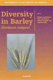 Diversity in Barley (Hordeum vulgare) (Volume 7) (Developments in Plant Genetics and Breeding Volume 7)