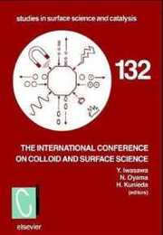 Proceedings of the International Conference on Colloid and Surface Science (Volume 132) (Studies in Surface Science and Catalysis Volume 132)