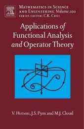 Applications of Functional Analysis and Operator Theory (Volume 200) (Mathematics in Science and Engineering Volume 200)