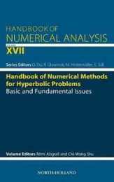 Handbook of Numerical Methods for Hyperbolic Problems: Basic and Fundamental Issues (Volume 17) (Handbook of Numerical Analysis Volume 17)