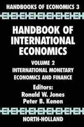 Handbook of International Economics: Volume 2 International Monetary Economics and Finance