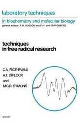 Techniques in Free Radical Research (Volume 22) (Laboratory Techniques in Biochemistry and Molecular Biology Volume 22)