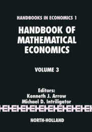 Handbook of Mathematical Economics Vol. III (Handbooks in Economics)