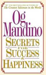 Secrets for Success and Happiness
