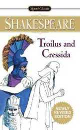 Troilus and Cressida (Signet Classic Shakespeare)