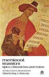 Medieval Russia's Epics Chronicles and Tales: Revised and Enlarged Edition
