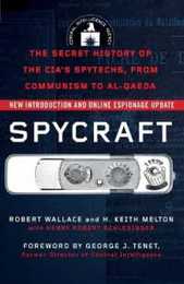 Spycraft: The Secret History of the CIA's Spytechs from Communism to Al-Qaeda