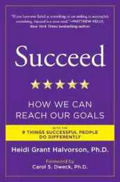 Succeed: How We Can Reach Our Goals