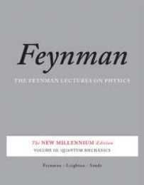 The Feynman Lectures on Physics Vol. III: The New Millennium Edition: Quantum Mechanics (Feynman Lectures on Physics (Paperback))
