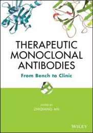 Therapeutic Monoclonal Antibodies: From Bench to Clinic