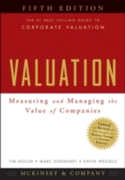 Valuation: Measuring and Managing the Value of Companies (Wiley Finance)