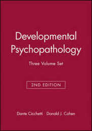 Developmental Psychopathology 3 Volume Set