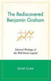 The Rediscovered Benjamin Graham: Selected Writings of the Wall Street Legend
