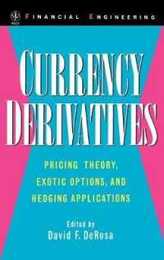 Currency Derivatives: Pricing Theory Exotic Options and Hedging Applications (Wiley Series in Financial Engineering)