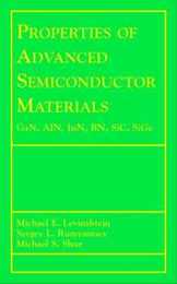 Properties of Advanced Semiconductor Materials: GaN AIN InN BN SiC SiGe