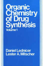 The Organic Chemistry of Drug Synthesis Volume 1 (Organic Chemistry Series of Drug Synthesis)