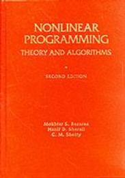 Nonlinear Programming: Theory and Algorithms (Wiley-Interscience Series in Discrete Mathematics and Optimization)