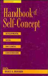 Handbook of Self-Concept: Developmental Social and Clinical Considerations (Wiley Series on Personality Processes)