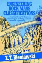 Engineering Rock Mass Classifications: A Complete Manual for Engineers and Geologists in Mining Civil and Petroleum Engineering