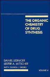The Organic Chemistry of Drug Synthesis Volume 4 (Organic Chemistry Series of Drug Synthesis)