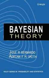 Bayesian Theory (Wiley Series in Probability and Statistics)
