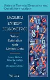 Maximum Entropy Econometrics: Robust Estimation with Limited Data (Financial Economics and Quantitative Analysis Series)
