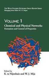 Chemical and Physical Networks: Formation and Control of Properties Volume 1 (The Wiley Polymer Networks Group Review)