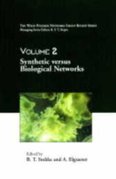 Synthetic versus Biological Networks Volume 2 (The Wiley Polymer Networks Group Review)