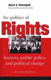 The Politics of Rights: Lawyers Public Policy and Political Change