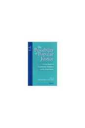 The Possibility of Popular Justice: A Case Study of Community Mediation in the United States (Law Meaning and Violence)