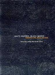 White Papers Black Marks: Architecture Race Culture
