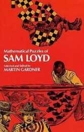 Mathematical Puzzles of Sam Loyd (Dover Recreational Math)