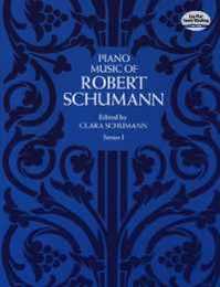 Schumann: Piano Music of Robert Schumann: Series 1