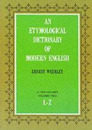 Etymological Dictionary of Modern English [Volume 2 L-Z]