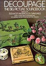 Decoupage: The Big Picture Sourcebook (Dover Pictorial Archives)