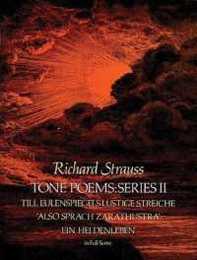 Strauss: Tone Poems Series II: Till Eulenspiegels Lustige Streiche Also Sprach Zarathustra and Ein Heldenleben in Full Score from the Original Editions