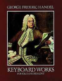 Keyboard Works for Solo Instrument (Dover Classical Piano Music)