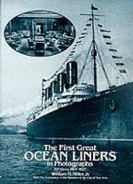 The First Great Ocean Liners in Photographs: 193 Views 1897-1927